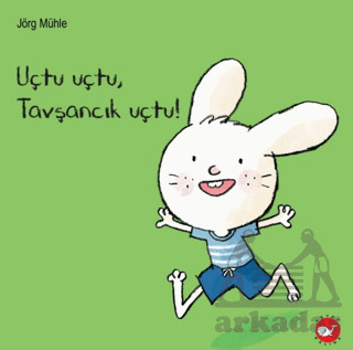 Uçtu Uçtu, Tavşancık Uçtu! - 1