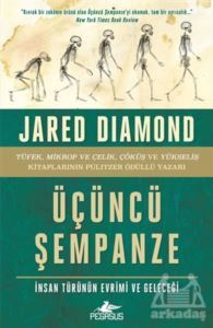 Üçüncü Şempanze: İnsan Türünün Evrimi Ve Geleceği - Pegasus Yayınları