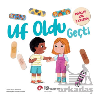 Uf Oldu Geçti - Koç Üniversitesi Yayınları