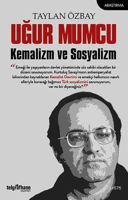 Uğur Mumcu: Kemalizm Ve Sosyalizm - Telgrafhane Yayınları