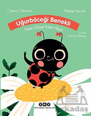 Uğurböceği Benekli Hem Güzel Hem Akıllı - Yapı Kredi Yayınları