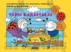 Uğurböceği Sevecen İle Salyangoz Tomurcuk 14 - Yavru Kanaryalar - Yapı Kredi Yayınları