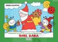 Uğurböceği Sevecen İle Salyangoz Tomurcuk 3 - Noel Baba - Yapı Kredi Yayınları