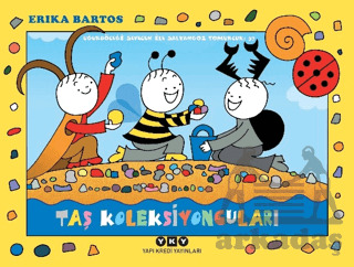 Uğurböceği Sevecen ile Salyangoz Tomurcuk 37: Taş Koleksiyoncuları - Yapı Kredi Yayınları