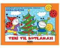 Uğurböceği Sevecen İle Salyangoz Tomurcuk 7 - Yeni Yıl Kutlaması - Yapı Kredi Yayınları