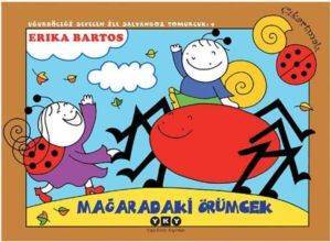 Uğurböceği Sevecen İle Salyangoz Tomurcuk 9 - Mağaradaki Örümcek - Yapı Kredi Yayınları