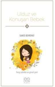 Ulduz ve Konuşan Bebek - 1001 Çiçek Kitaplar