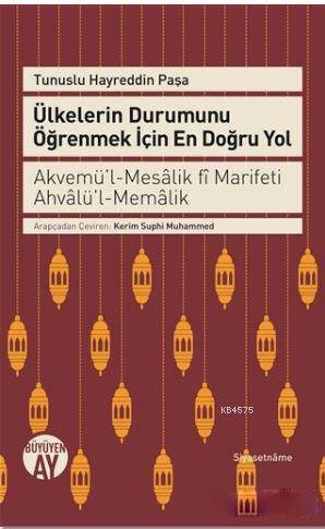 Ülkelerin Durumunu Öğrenmek İçin En Doğru Yol; Akvemü'l-Mesalik Fi Marifeti Ahvalü'l-Memalik - Büyüyenay Yayınları
