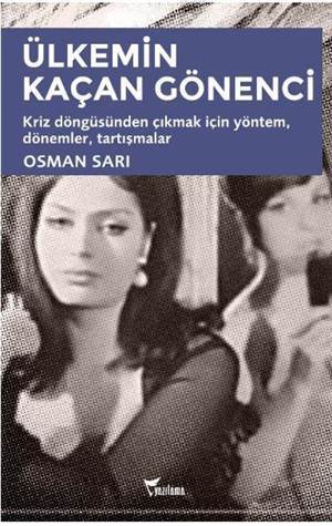 Ülkemin Kaçan Gönenci; Kriz Döngüsünden Çıkmak İçin Yöntem, Dönemler, Tartışmalar - 1