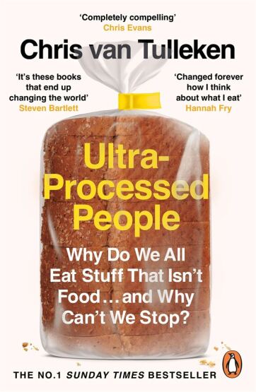 Ultra-Processed People: Why Do We All Eat Stuff That Isn't Food...And Why Can't We Stop? - Penguin Books UK