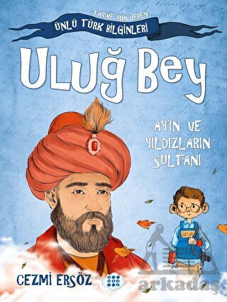 Uluğ Bey - Ay'ın Ve Yıldızların Sultanı - Dokuz Çocuk