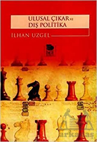 Ulusal Çıkar Ve Dış Politika - İmge Kitabevi Yayınları
