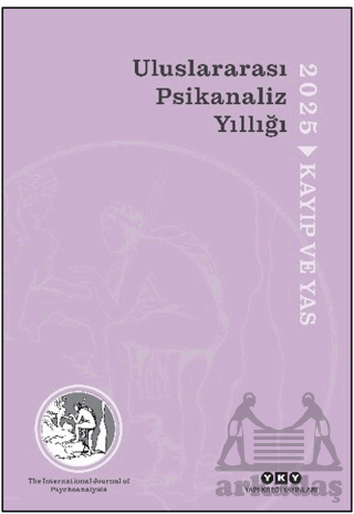 Uluslararası Psikanaliz Yıllığı 2025 - Kayıp Ve Yas