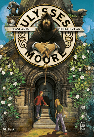 Ulysses Moore 5 - Taşların Muhafızları - XLIBRIS