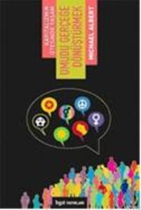 Umudu Gerçeğe Dönüştürmek - Bgst Yayınları