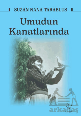 Umudun Kanatları - Varlık Yayınları