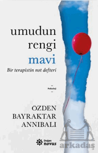 Umudun Rengi Mavi - Bir Terapistin Not Defteri - Doğan Novus