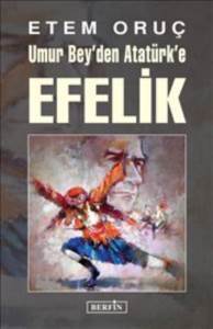 Umur Bey’Den Atatürk’E Efelik - Berfin Yayınları
