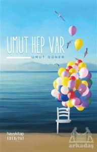 Umut Hep Var - Hayykitap