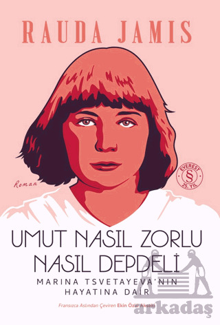 Umut Nasıl Zorlu Nasıl Depdeli - Everest Yayınları