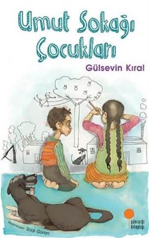 Umut Sokağı Çocukları - Günışığı Kitaplığı
