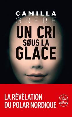 Un Cri Sous Le Glace - Le Livre de Poche
