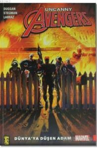 Uncanny Avengers - Dünyaya Düşen Adam - Gerekli Şeyler Yayıncılık