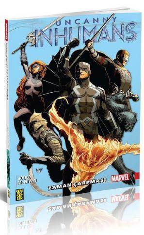 Uncanny Inhumans 1 - Zaman Çarpması - Gerekli Şeyler Yayıncılık