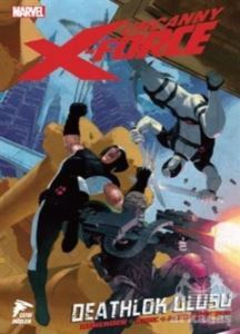 Uncanny X-Force Cilt 02 - Deathlok Ulusu - Çizgi Düşler Yayınevi