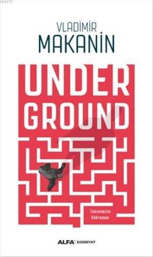 Underground; Zamanımızın Kahramanı - Alfa Yayıncılık
