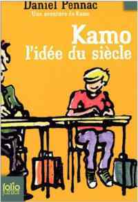 Une Aventure De Kamo 1: L'idee Du Siecle - Folio Junior