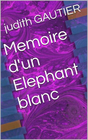 Une Mémoire D'éléphant - Le Livre de Poche