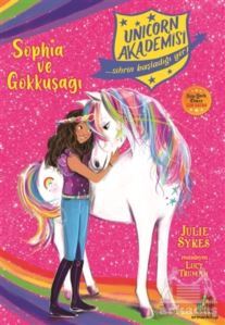 Unicorn Akademisi - Sophia ve Gökkuşağı - Orman Kitap