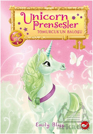 Unicorn Prensesler 3 - Tomurcuk'un Balosu - Beyaz Balina Yayınları
