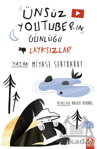 Ünsüz Youtuberın Günlüğü - Layksızlar - Altın Kitaplar