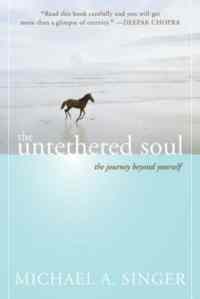 Untethered Soul: The Journey Beyond Yours - New Harbinger