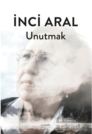 Unutmak - Everest Yayınları