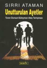 Unutturulan Ayetler; Turan Dursun - Süleyman Ateş Tartışması - Berfin Yayınları