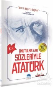 Unutulmayan Sözleriyle Atatürk - Martı Yayınları