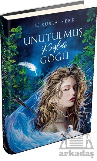 Unutulmuş Kuşlar Göğü - 1 - Ephesus Yayınları