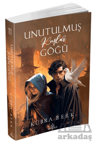 Unutulmuş Kuşlar Göğü - 2 - Ephesus Yayınları