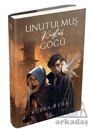 Unutulmuş Kuşlar Göğü - 2 - Ephesus Yayınları