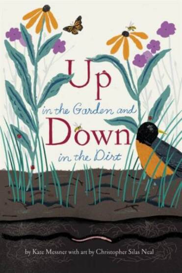 Up İn The Garden And Down İn The Dirt - Chronicle Books
