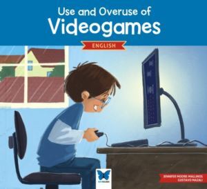 Use and Overuse of Videogames - Mavi Kelebek Yayınları