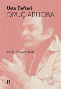 Usta Defteri Oruç Aruoba - Altıkırkbeş Yayınları