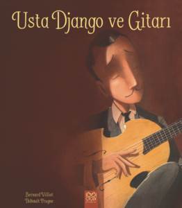 Usta Django ve Gitarı - 1001 Çiçek Kitaplar