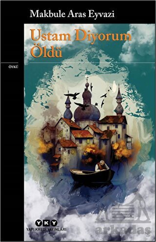 Ustam Diyorum Öldü - Yapı Kredi Yayınları