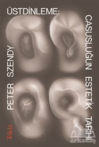 Üstdinleme: Casusluğun Estetik Tarihi - Tellekt