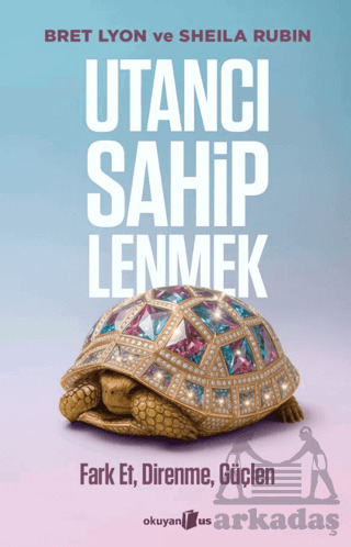 Utancı Sahiplenmek - Okuyan Us Yayınları