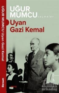 Uyan Gazi Kemal - um:ag Yayınları